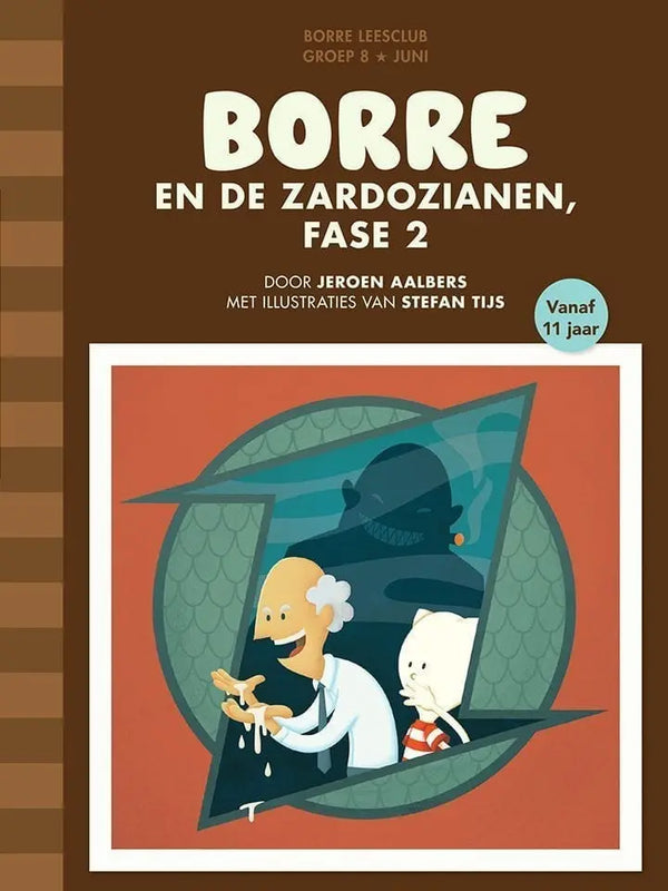 Borre en de Zardozianen, fase 2 (groep 8)